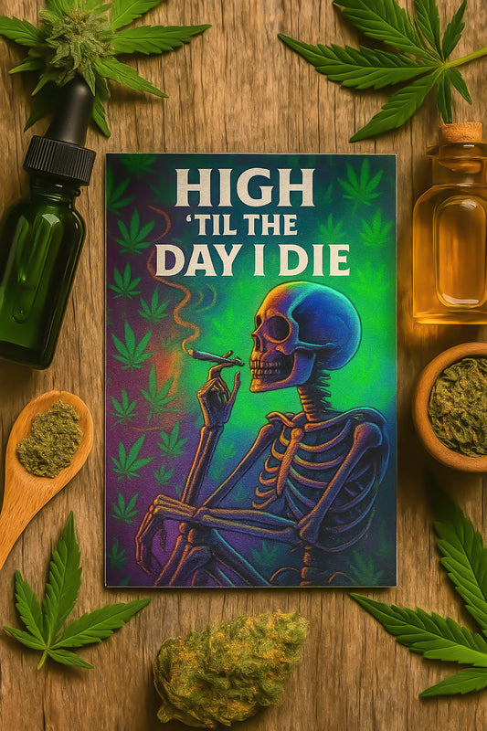 High 'Til the Day I Die
