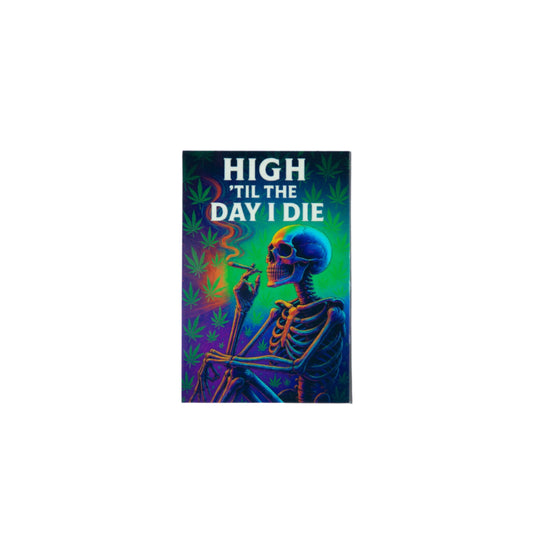 High 'Til the Day I Die